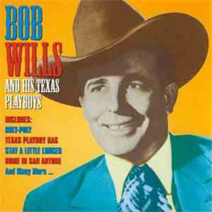 Bob Wills And His Texas Playboys - Famous Country Music Makers