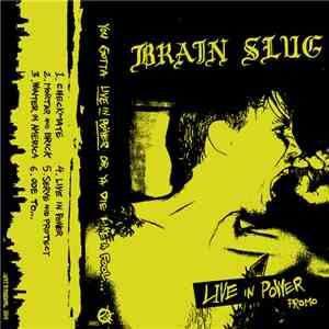 Brain Slug - Live In Power - Promo
