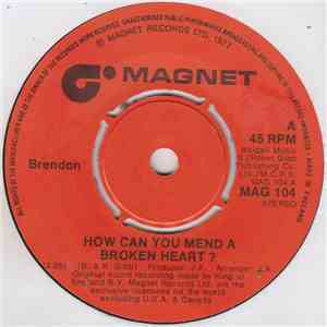 Brendon - How Can You Mend A Broken Heart?