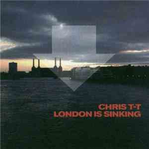 Chris T-T - London Is Sinking