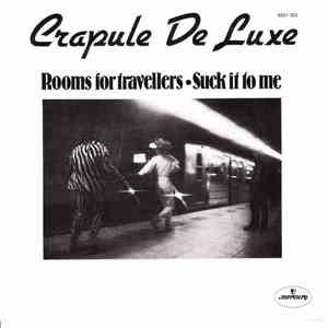 Crapule De Luxe - Rooms For Travellers / Suck It To Me