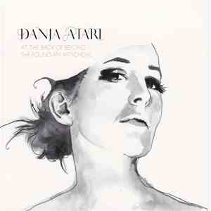 Danja Atari - At The Back Of Beyond She Found An Artichoke