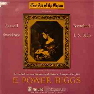 E. Power Biggs - The Art Of The Organ - Volume 1