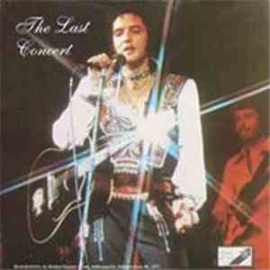 Elvis Presley - The Last Concert