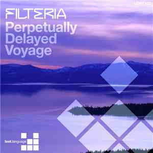 Filteria - Perpetually Delayed Voyage