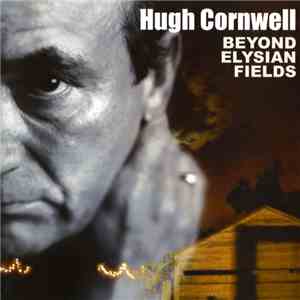 Hugh Cornwell - Beyond Elysian Fields
