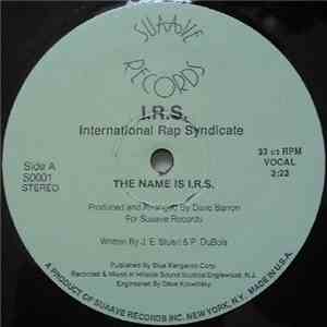 I.R.S. (International Rap Syndicate) - The Name Is I.R.S.