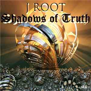j roOt - Shadows Of Truth