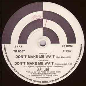 J.F. Lee - Don't Make Me Wait
