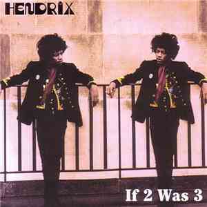 Jimi Hendrix - If 2 Was 3