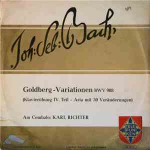Johann Sebastian Bach , Karl Richter - Goldberg-Variationen BWV 988 (Klavierübung IV. Teil - Aria Mit 30 Veränderungen)
