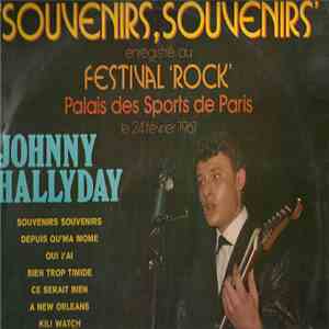 Johnny Hallyday - Souvenirs, Souvenirs (Enregistré Au Festival 'Rock' Palais Des Sports De Paris)