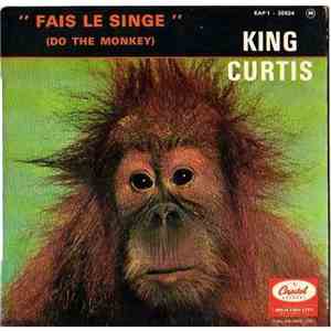 King Curtis - Fait Le Singe (Do The Monkey)
