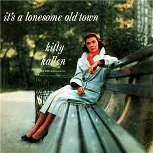 Kitty Kallen - It's A Lonesome Old Town