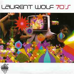 Laurent Wolf - 70's