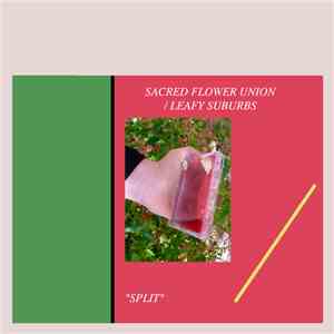Leafy Suburbs - Split (w/ Sacred Flower Union)
