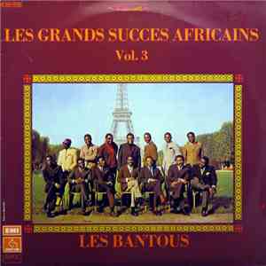 Les Bantous De La Capitale - Les Grands Succès Africains Vol. 3