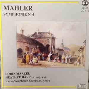 Mahler, Lorin Maazel, Heather Harper, Radio-Symphonie-Orchester, Berlin - Symphonie N°4