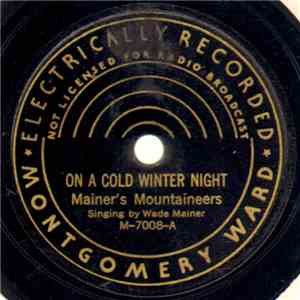 Mainer's Mountaineers - On A Cold Winter Night / John Henry Was A Little Boy