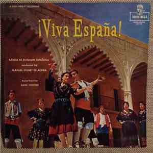 Manuel Gomez De Arriba, Banda De Aviacion Española - ¡Viva Espana!