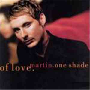 Martin - One Shade Of Love