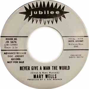 Mary Wells - Never Give A Man The World