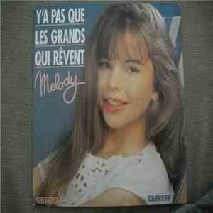 Melody  - Y'A Pas Que Les Grands Qui Rêvent