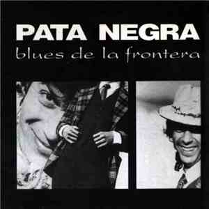 Pata Negra - Blues De La Frontera