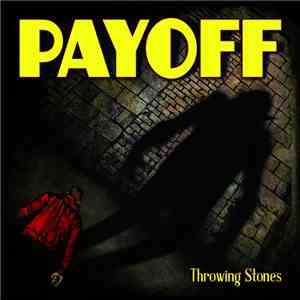 Payoff - Throwing Stones