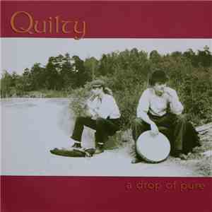 Quilty  - A Drop Of Pure