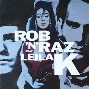 Rob 'N' Raz Feat. Leila K - Rob 'N' Raz Feat. Leila K