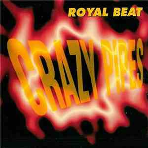 Royal Beat - Crazy Pipes