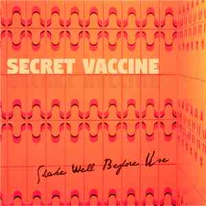 Secret Vaccine - Shake Well Before Use