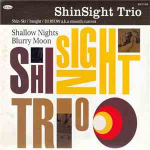 ShinSight Trio - Shallow Nights Blurry Moon