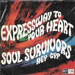 Soul Survivors - Expressway To Your Heart / Hey Gyp