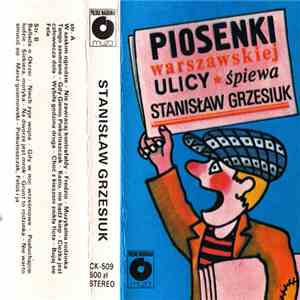 Stanisław Grzesiuk - Piosenki Warszawskiej Ulicy śpiewa Stanisław Grzesiuk