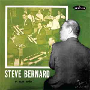 Steve Bernard E Sua Arte - Steve Bernard E Sua Arte