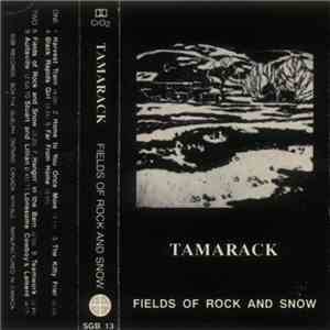 Tamarack  - Fields Of Rock And Snow