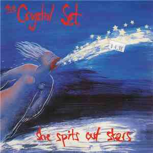 The Crystal Set - She Spits Out Stars