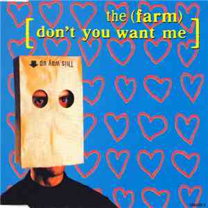 The Farm - Don't You Want Me