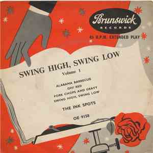 The Ink Spots - Swing High, Swing Low ( Volume 1)