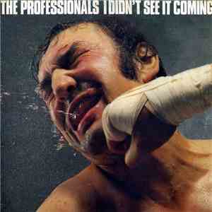 The Professionals  - I Didn't See It Coming