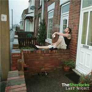 The Sherlocks  - Last Night