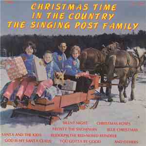 The Singing Post Family - Christmas Time In The Country