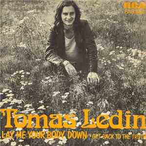 Tomas Ledin - Lay Me Your Body Down