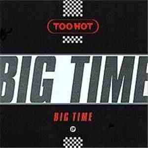 Too Hot - Big Time