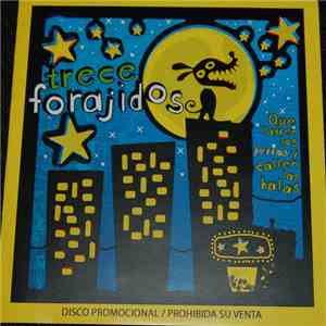 Trece Forajidos - Que Ladren Los Perros Y Callen Las Balas