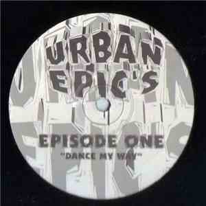 Urban Epic's - Episode One - Dance My Way