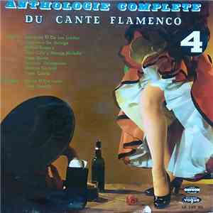 Various - Anthologie Complète Du Cante Flamenco Vol. 4