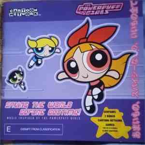 Various - The Powerpuff Girls: Saving The World Before Bedtime!